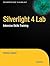 Silverlight 4 Lab: Intensive Skills Training