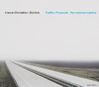 Hans-Christian Schink: Traffic Projects (Hardcover)
