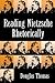 Reading Nietzsche Rhetorically