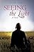 Seeing the Light: A Novel