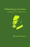 Submitting to Freedom: The Religious Vision of William James (Religion in America)