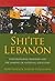 Shi'ite Lebanon: Transnational Religion and the Making of National Identities (History and Society of the Modern Middle East)
