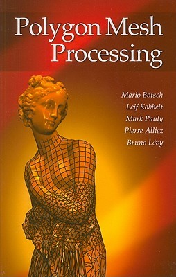 Polygon Mesh Processing (Hardcover)