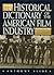 The New Historical Dictionary of the American Film Industry