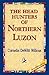 The Head Hunters of Northern Luzon by Cornelis DeWitt Willcox