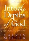 Into the Depths of God: Where Eyes See the Invisible, Ears Hear the Inaudible, and Minds Conceive the Inconceivable Into the Depths of God: Where Eyes See the Invisible, Ears Hear the Inaudible, and Minds Conceive the Inconceivable