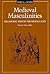 Medieval Masculinities: Reg...
