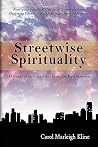 Streetwise Spirituality Streetwise Spirituality