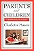 Parents And Children by Charlotte M. Mason