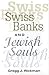 Swiss Banks and Jewish Souls