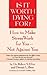 Is It Worth Dying For?: How To Make Stress Work For You - Not Against You