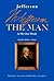 Jefferson the Man: In His O...