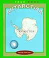 Antarctica (True Books: Continents)