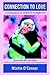 Connection to Love: Love an...
