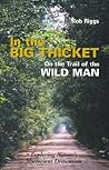 In the Big Thicket : On the Trail of the Wild Man : Exploring Nature's Mysterious Dimension