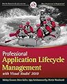 Professional Application Lifecycle Management with Visual Studio 2010