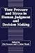 Time Pressure and Stress in Human Judgment and Decision Making by O. Svenson