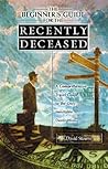 The Beginner's Guide for the Recently Deceased
