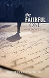 The Faithful One by Michele Chynoweth