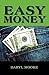 Easy Money by Daryl Moore