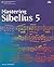 Mastering Sibelius 5