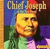 Chief Joseph of the Nez Perce (Photo-illustrated Biographies)