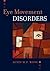 Eye Movement Disorders
