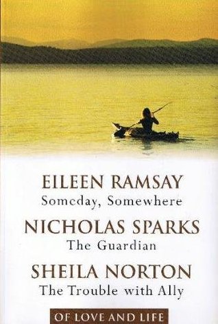 Of Love and Life: Someday, Somewhere / The Guardian / The Trouble with Ally