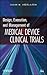 Design, Execution, and Management of Medical Device Clinical Trials