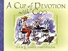 A Cup of Devotion with God: Filling the Heart with Friendship & Faith