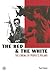 The Red and the White: The ...