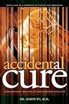 Accidental Cure: ...