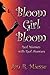 Bloom Girl Bloom
