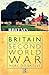 Britain in the Second World War by Mark P. Donnelly