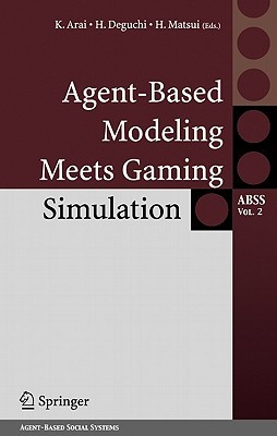 Agent-Based Modeling Meets Gaming Simulation, ABSS Vol. 2 (Hardcover)