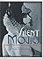 Silent Movies: The Birth of...