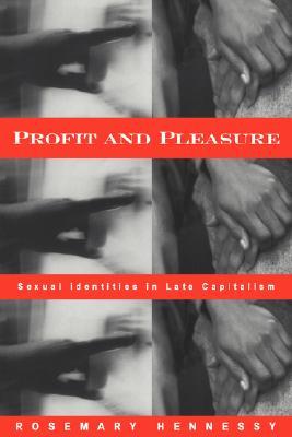 Profit and Pleasure: Sexual Identities in Late Capitalism