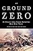 At Ground Zero: 25 Stories from Young Reporters Who Were There