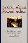 The Civil War and Reconstruction by James G. Randall