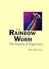 The Rainbow and the Worm: The Physics of Organisms