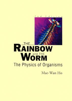 The Rainbow and the Worm: The Physics of Organisms (Paperback)