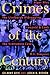 Crimes Of The Century: From...