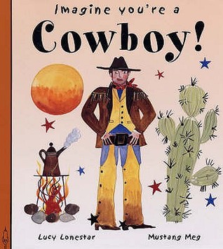 Imagine You're a Cowboy! (Hardcover)