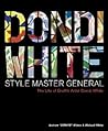 Dondi White Style Master General: The Life of Graffiti Artist Dondi White