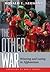 The Other War: Winning and ...
