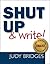 Shut Up & Write!