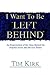 I Want To Be "Left Behind": An Examination of the Ideas Behind the Popular Series and the End Times