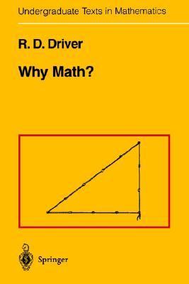 Why Math? (Undergraduate Texts in Mathematics)