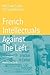 French Intellectuals Against the Left: The Antitotalitarian Moment of the 1970s (Berghahn Monographs in French Studies, 2)