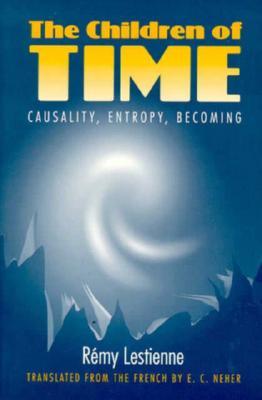The Children of Time: Causality, Entropy, Becoming (Lecture Notes in Computer Science; 890)